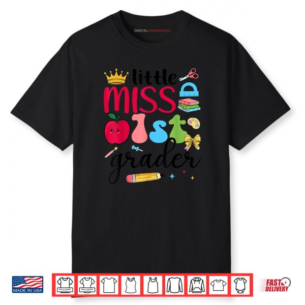 Little Miss 1st Grader First Day Of School First Grade Girls Shirt