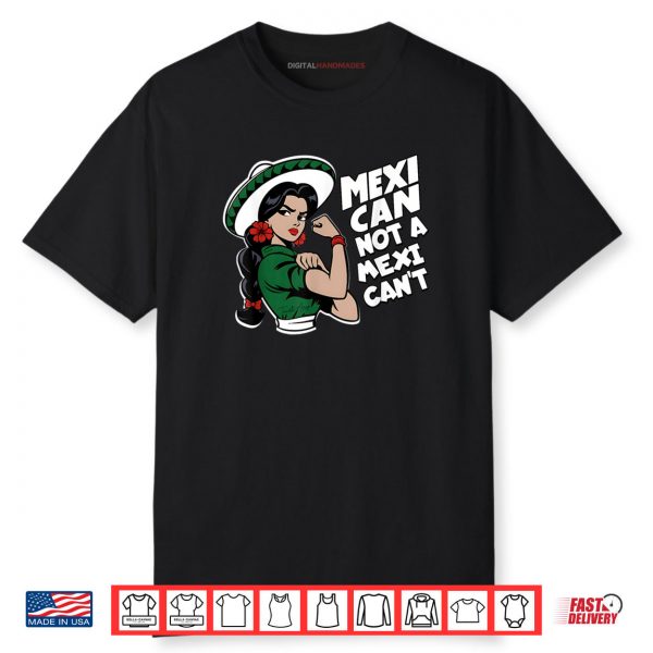Mexican Not A Mexican’t Mexicana Mes Patrio Mexico Shirt
