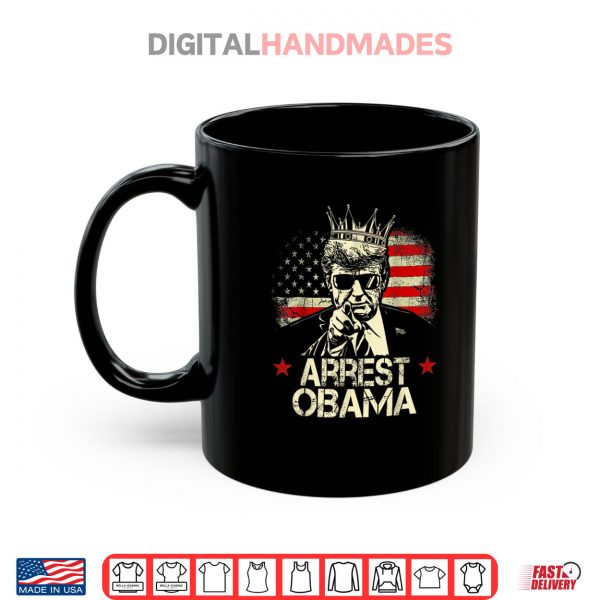 Arrest Obama Funny Shirt 3 Mug Arrest Obama Funny Shirt
