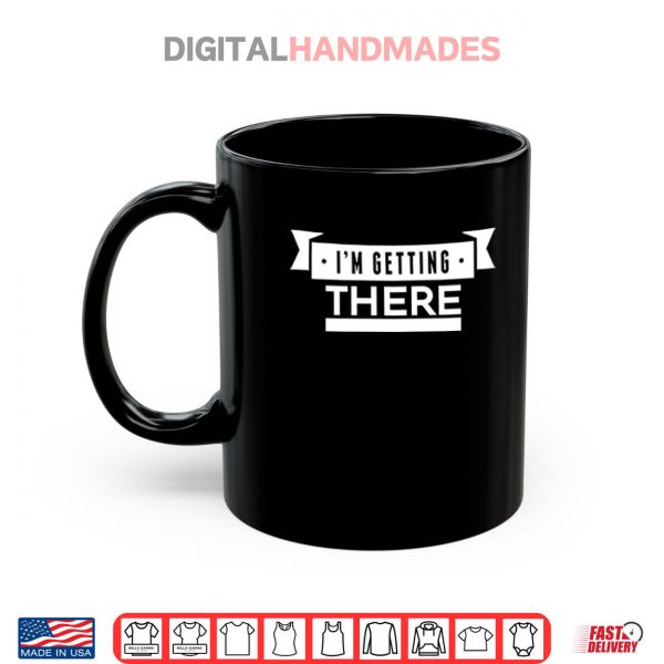 Barstool Big Cat I’m Getting There Shirt 3 Mug Barstool Big Cat Im Getting There Shirt