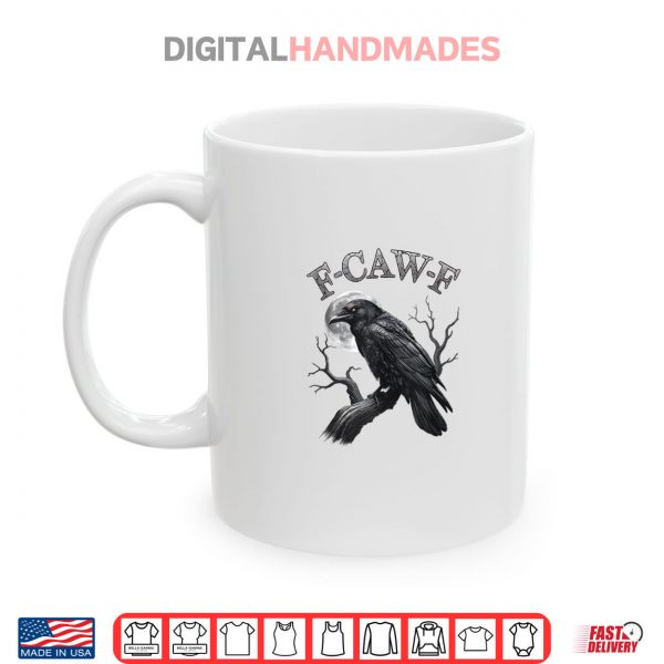 Mug Black Crow F Caw F Funny Black Bird moon Gothic Adult Humor Shirt digitalhandmades