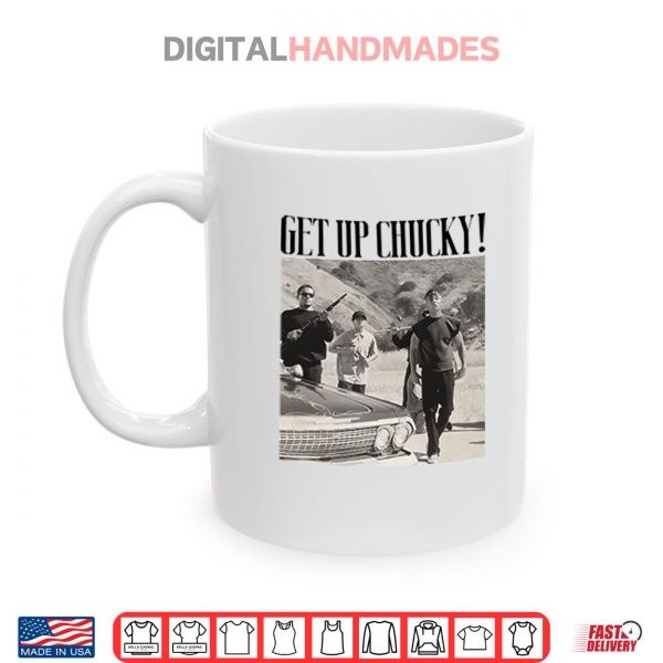 Blood In Blood Out Movie Get Up Chucky Shirt 3 Mug Blood In Blood Out Movie Get Up Chucky Shirt digitalhandmades.com