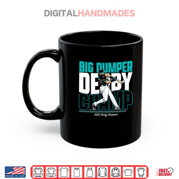 Cal Raleigh Seattle Mariners Big Dumper Derby Champ 2025 Derby Champion Shirt 3 Mug Cal Raleigh Seattle Mariners Big Dumper Derby Champ 2025 Derby Champion Shirt digitalhandmades
