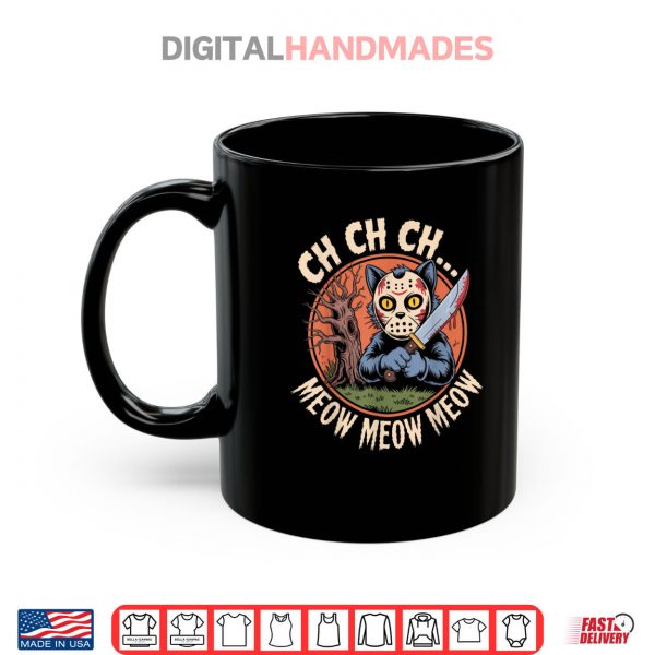 Mug Ch Ch Ch Meow Meow Meow Cat Movie Horror Halloween Retro Shirt digitalhandmades