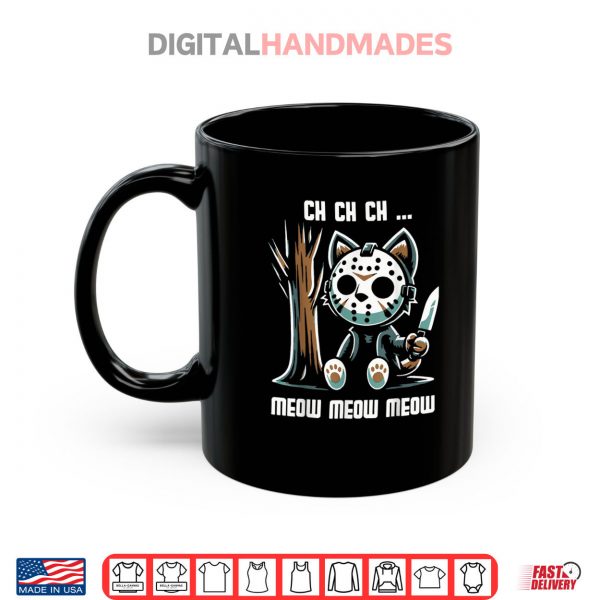 Mug Ch Ch Ch Meow Meow Meow Cat Movie Horror Shirt digitalhandmades