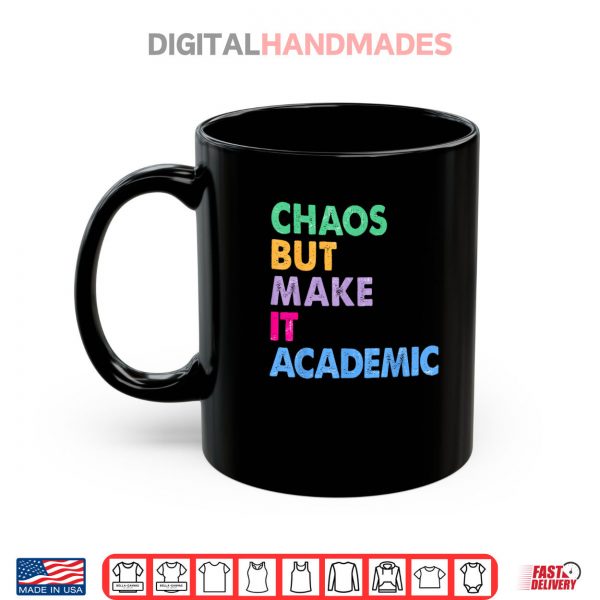 Mug Chaos But Make It Academic Funny Teacher Back To School Shirt digitalhandmades