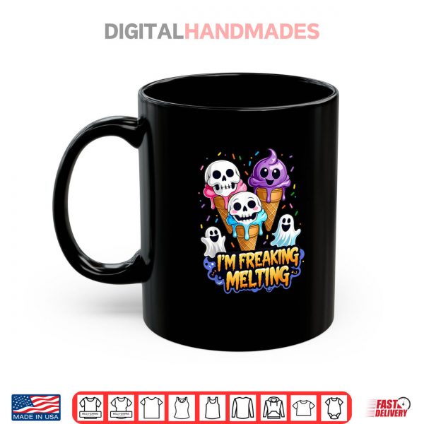 Mug Cute Im Freaking Melting Skull Ice Cream Halloween Shirt digitalhandmades.com
