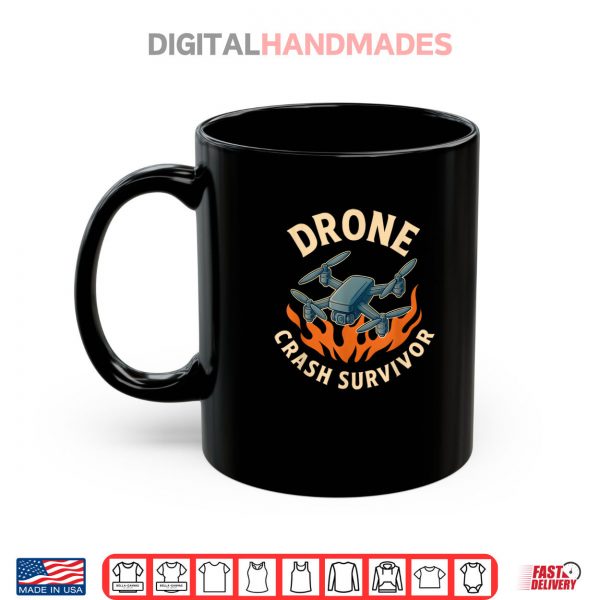 Drone Crash Survivor Funny Shirt 3 Mug Drone Crash Survivor Funny Shirt digitalhandmades