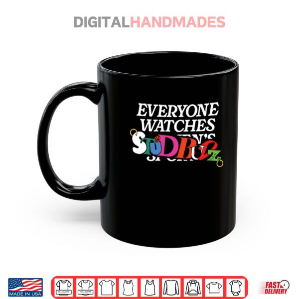 Everyone Watches Studbudz Shirt 3 Mug Everyone Watches Studbudz Shirt digitalhandmades