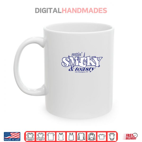 Mug Gettin Smoky and Toasty Shirt