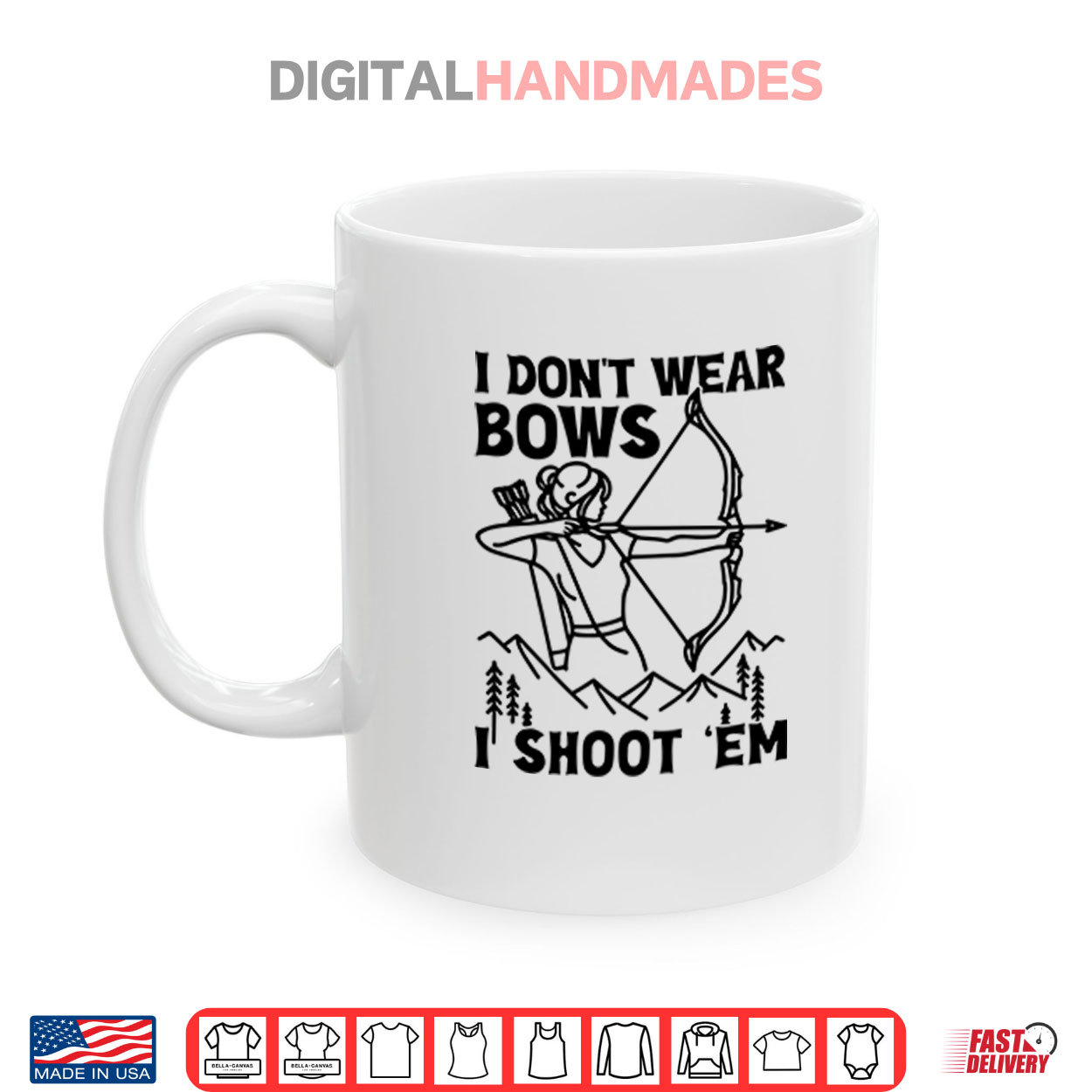 I Don’t Wear Bows I Shoot ‘Em Shirt I Don’t Wear Bows I Shoot ‘Em Shirt