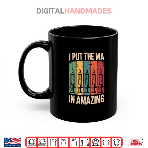 Mug I Put The MA In Amazing Medical Assistant Shirt digitalhandmades