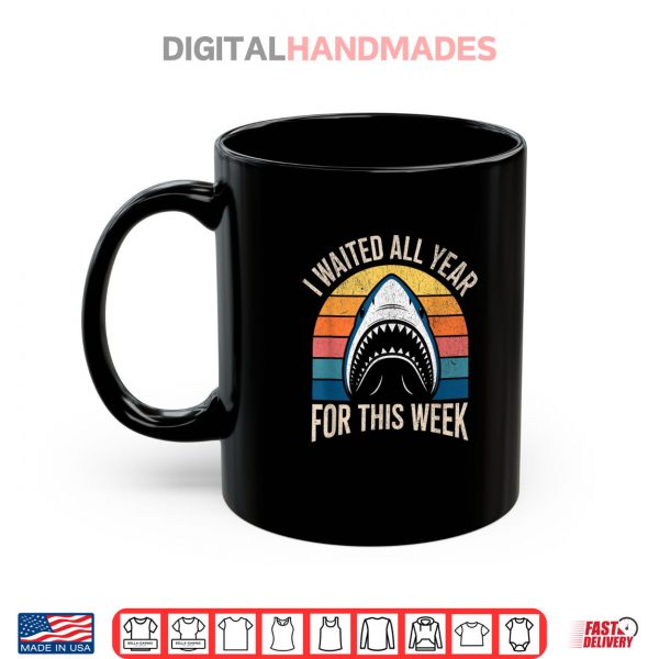 I Waited All Year For This Week Lover Ocean Wildlife Shark Shirt 3 Mug I Waited All Year For This Week Lover Ocean Wildlife Shark Shirt digitalhandmades