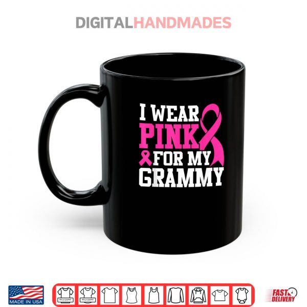 I Wear Pink For My Grammy Breast Cancer Awareness Shirt 3 Mug I Wear Pink For My Grammy Breast Cancer Awareness Shirt