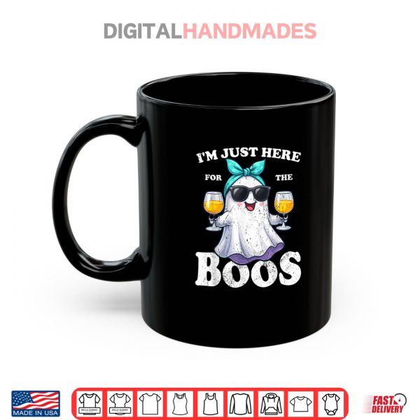 Mug Im Just Here For The Boos Halloween Women Ghost Cute Funny Shirt digitalhandmades.com