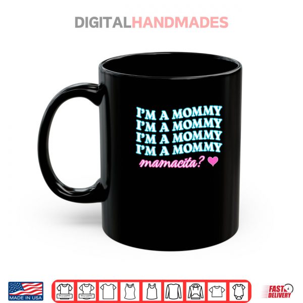 Mug Im a Mommy Mamacita Love Island Mommy Meme Quotes Shirt digitalhandmades