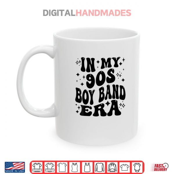 In My 90s Boy Band Era Shirt 3 Mug In My 90s Boy Band Era Shirt