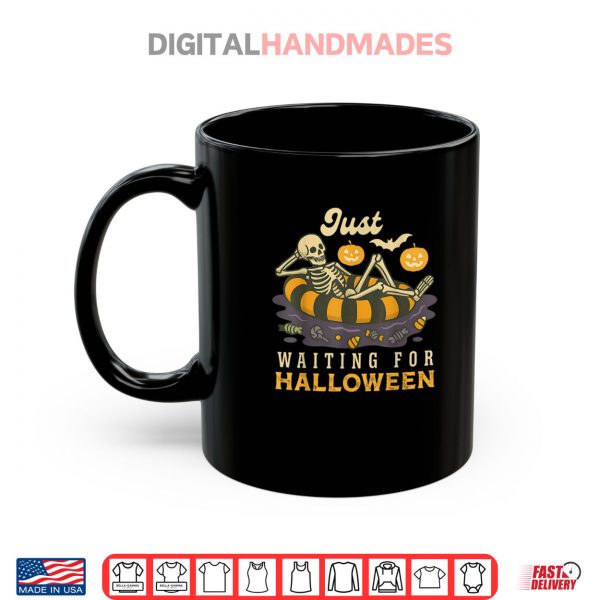 Mug Just Waiting For Halloween Spooky Skeleton Trick Or Treat Shirt digitalhandmades