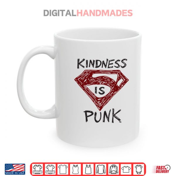Kindness Is Punk Superman Shirt 3 Mug Kindness Is Punk Superman Shirt