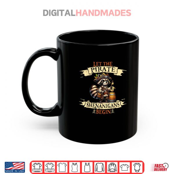 Mug Let The Pirate Shenanigans Begin Halloween Pirate Raccoon Shirt digitalhandmades