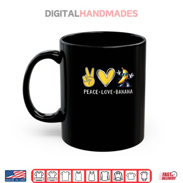 Love Banana Cute Banana Peace Love Banana Shirt 3 Mug Love Banana Cute Banana Peace Love Banana Shirt