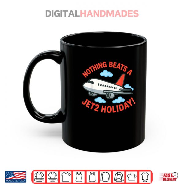 Mug Nothing Beats A Jet2 Holiday Shirt digitalhandmades