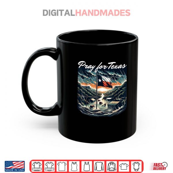 Mug Pray For Texas Hill Country Stronger Support Texas Flooding Shirt digitalhandmades