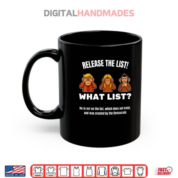Mug Release the List What List Sarcastic Political Monkeys Fun Shirt digitalhandmades