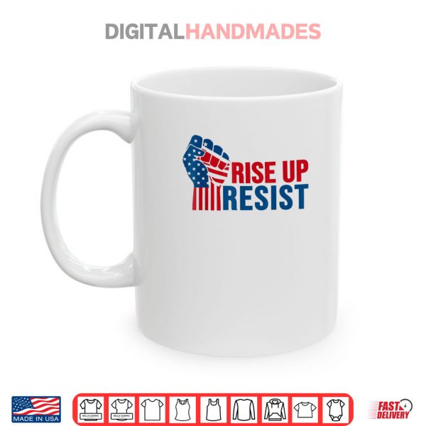 Rise Up Resist Patriotic Shirt 3 Mug Rise Up Resist Patriotic Shirt digitalhandmades
