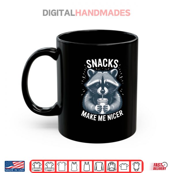 Snacks Make Me Nicer Raccoon Funny Cute Food Humor Art Shirt 3 Mug Snacks Make Me Nicer Raccoon Funny Cute Food Humor Art Shirt digitalhandmades