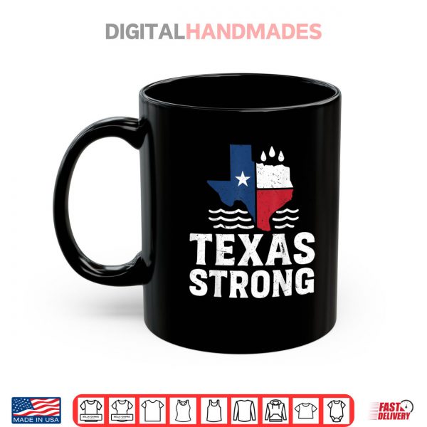 Mug Texas Floods Strong Shirt digitalhandmades