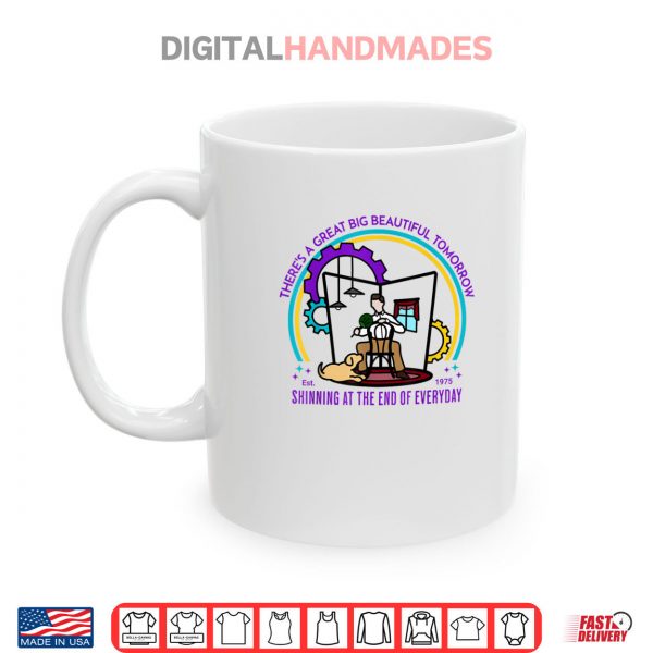 Mug Theres A Great Big Beautiful Tomorrow Theme Park Shirt digitalhandmades