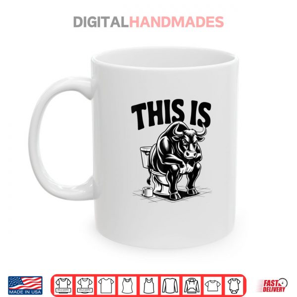 Mug This Is Bullsht Funny Cow Toilet Humorous Shirt digitalhandmades