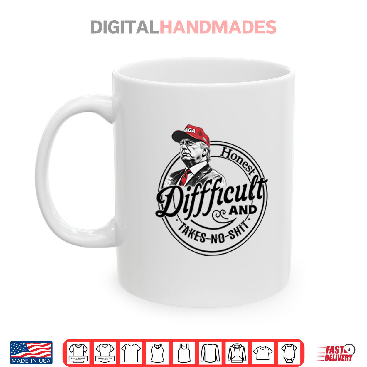 Trump Honest Difficult And Takes No Shit Shirt Trump Honest Difficult And Takes No Shit Shirt