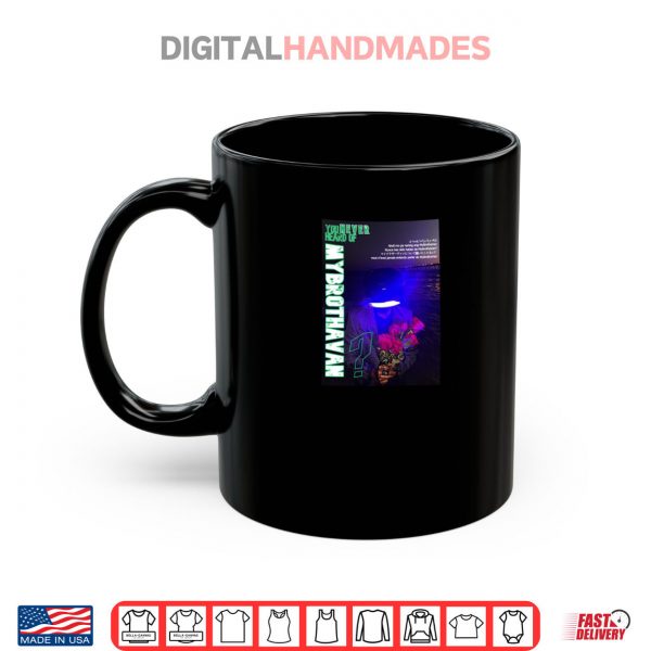 You never heard of MyBrothaVan Shirt 3 Mug You never heard of MyBrothaVan Shirt digitalhandmades