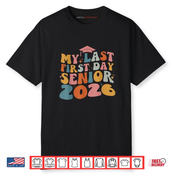 My Last First Day Senior 2026 Back to School Graduation Shirt