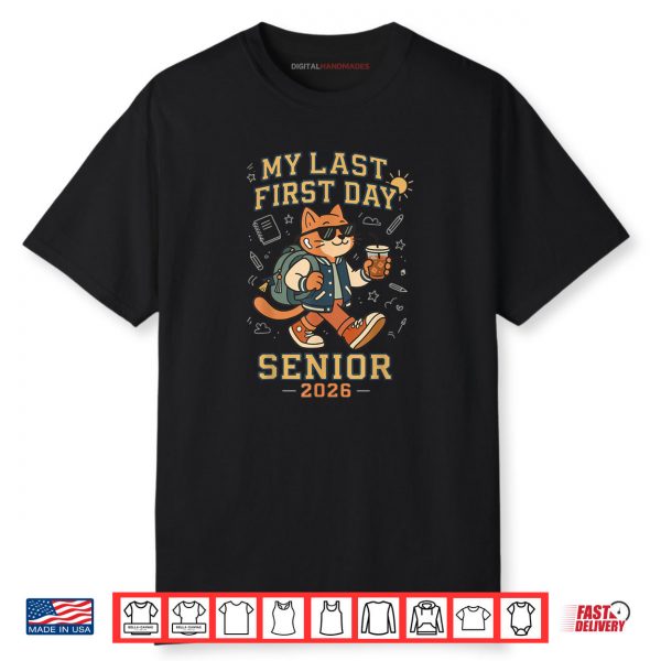 My Last First Day Senior 2026 Cat Back to School Cool Class Shirt