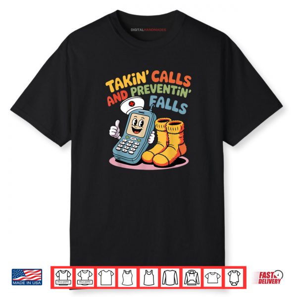 Nurse Fall Risk Socks Humor Takin Calls Preventin Falls Shirt