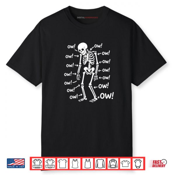 Ow Skeleton Chronic Pain Awareness Funny Shirt