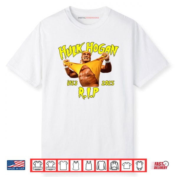 RIP Hulk Hogan 1953 2025 Shirt