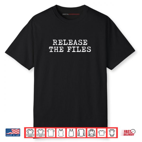 Release The Files Shirt
