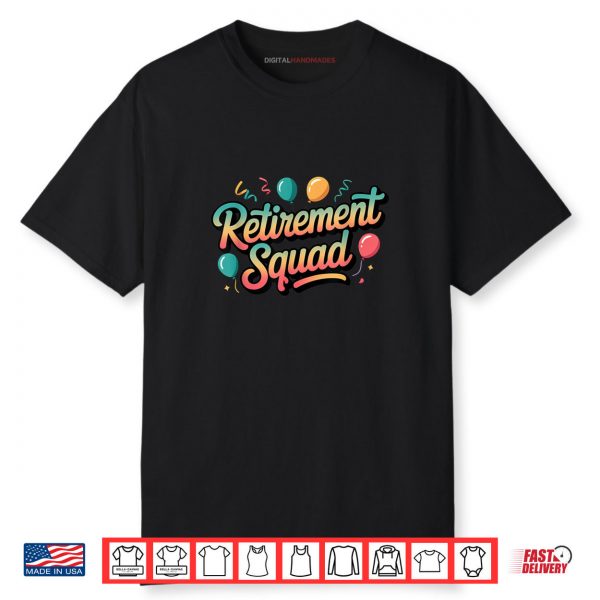 Retirement Squad for Group Celebration Shirt