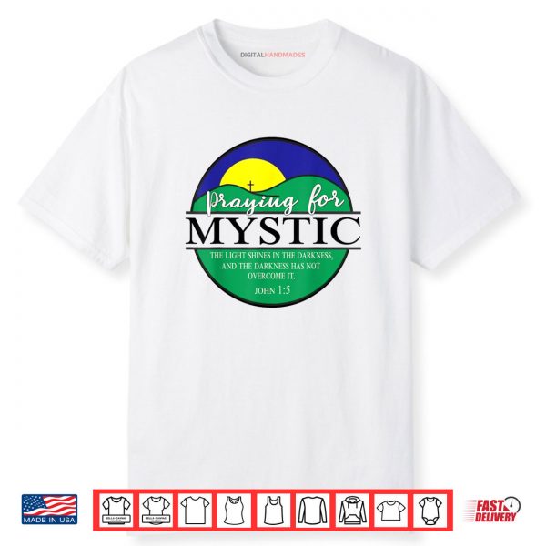 Retro Praying For Mystic The Light Shines In The Darkness Shirt