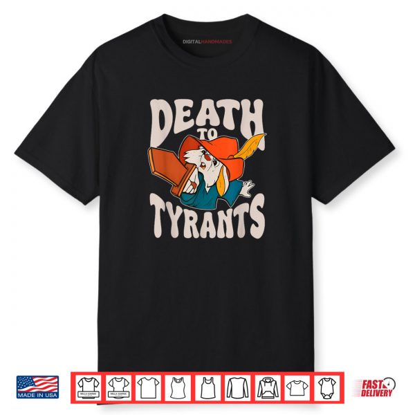 Retro Rabbit Death To Tyrants Vintage 90s Funny Quote Shirt