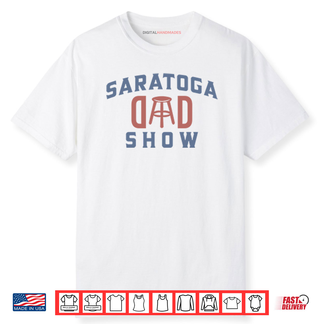 Saratoga Dad Show Barstool Sports Dad Shirt