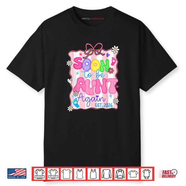 Soon to be Aunt Again Est 2026 Baby Announcement Party Gift Shirt