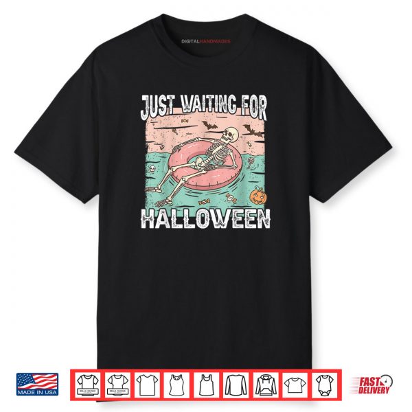 Spooky Summer Skeleton Just Waiting For Halloween Shirt