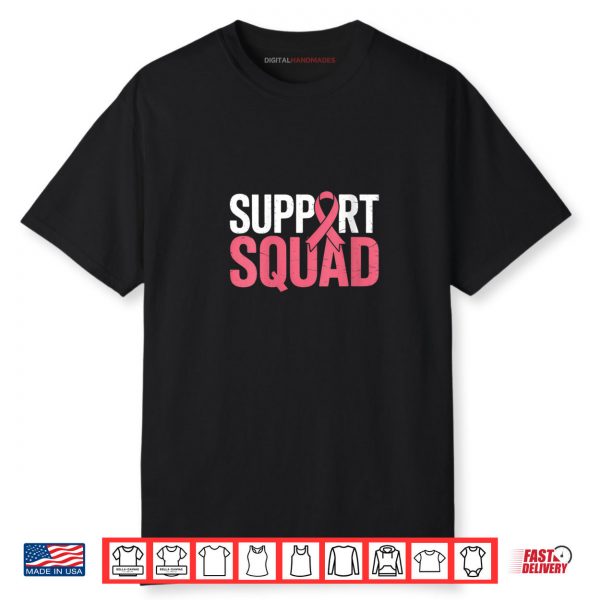 Support Squad Breast Cancer Warrior Awareness Pink Ribbon Shirt
