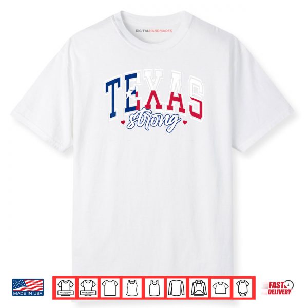 Support Texas Strong Hill Country Strong Pray For Texas Shirt