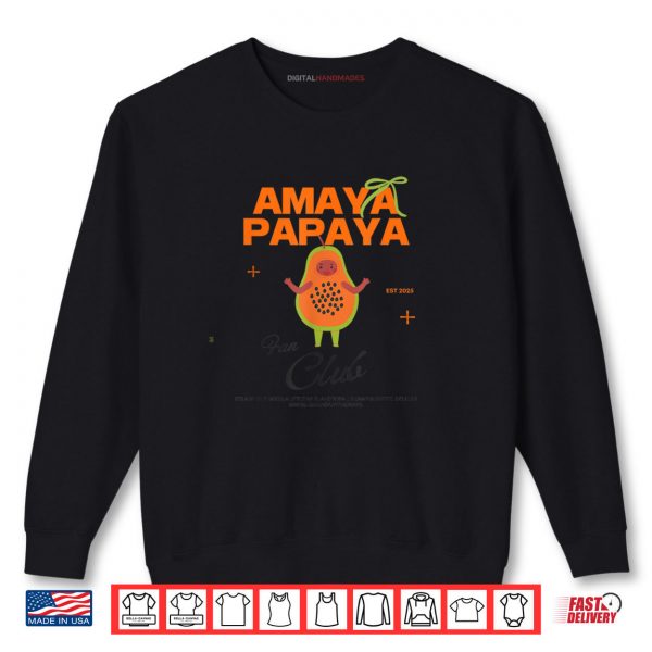 Sweatshirt Amaya Papaya Fan Club Top Amaya Papaya Island Love Shirt digitalhandmades 1